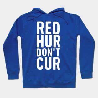 Red Hur Don't Cur Redheads Hoodie